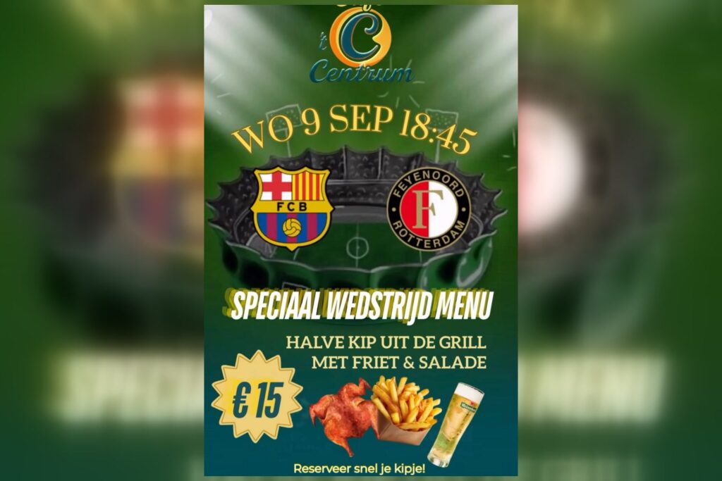 Poster: speciaal wedstrijdmenu bij Café 't Centrum tijdens Barcelona – Feyenoord op woensdag 9 september om 18.45 uur